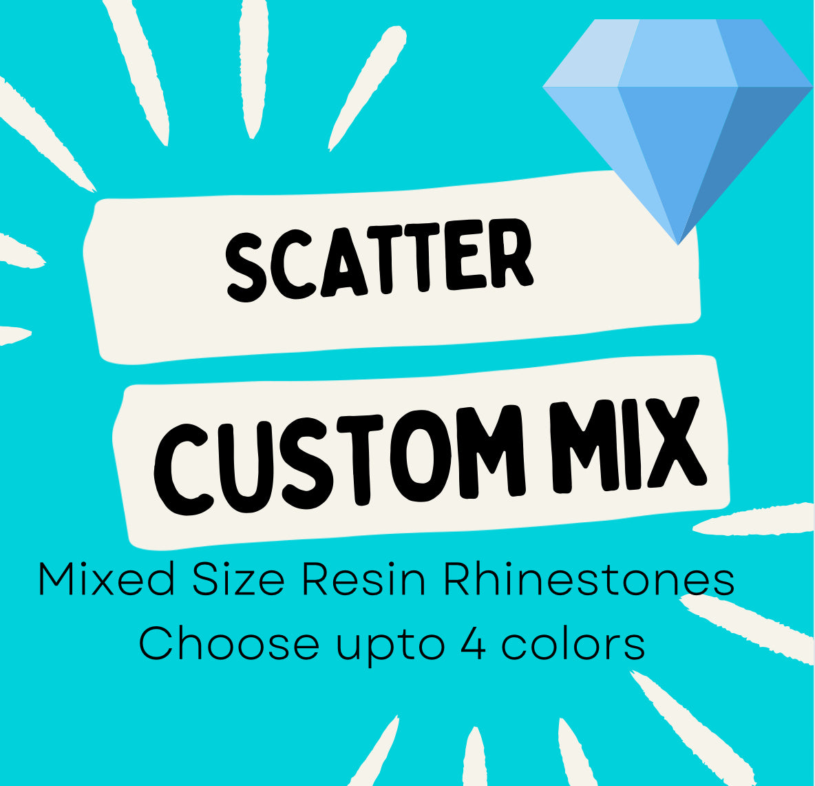 *Custom Resin Scatter Mix